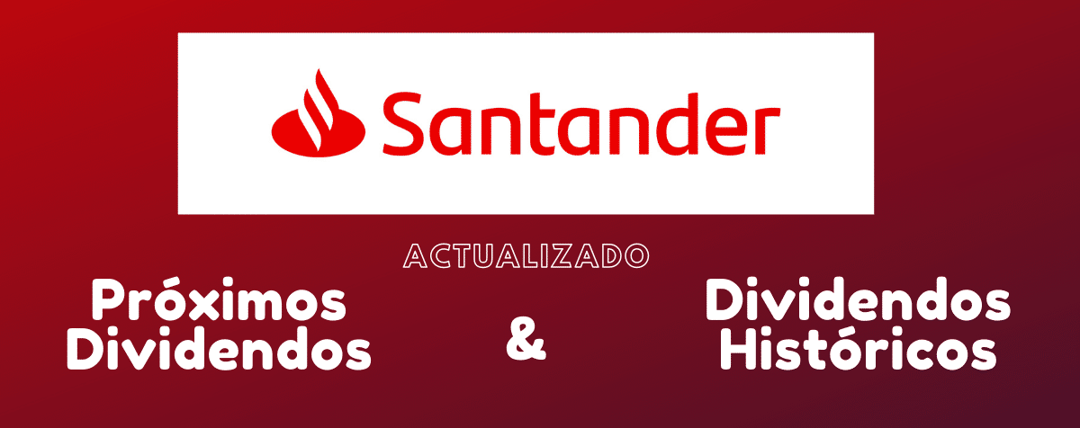 Dividendos Santander Actualizados - Próximos & Históricos